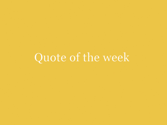 Quote of the Week