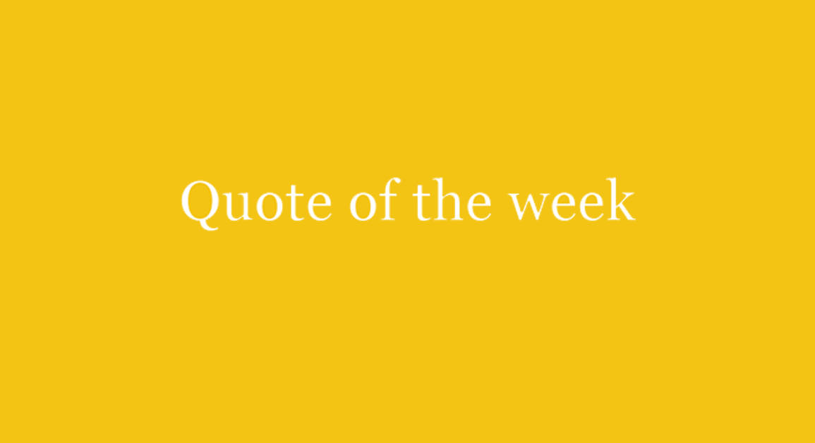 Quote of the Week